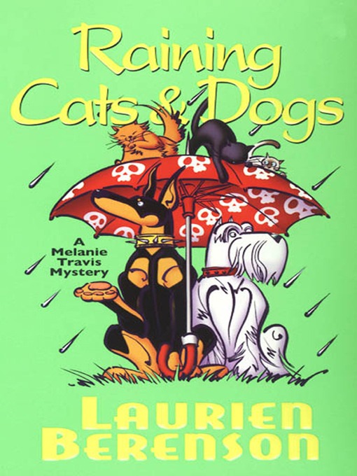 Title details for Raining Cats & Dogs by Laurien Berenson - Available